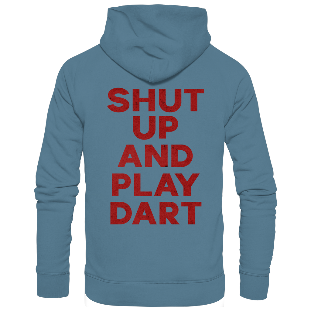 Shut Up And Play Dart - Unisex Hoodie