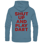 Shut Up And Play Dart - Unisex Hoodie
