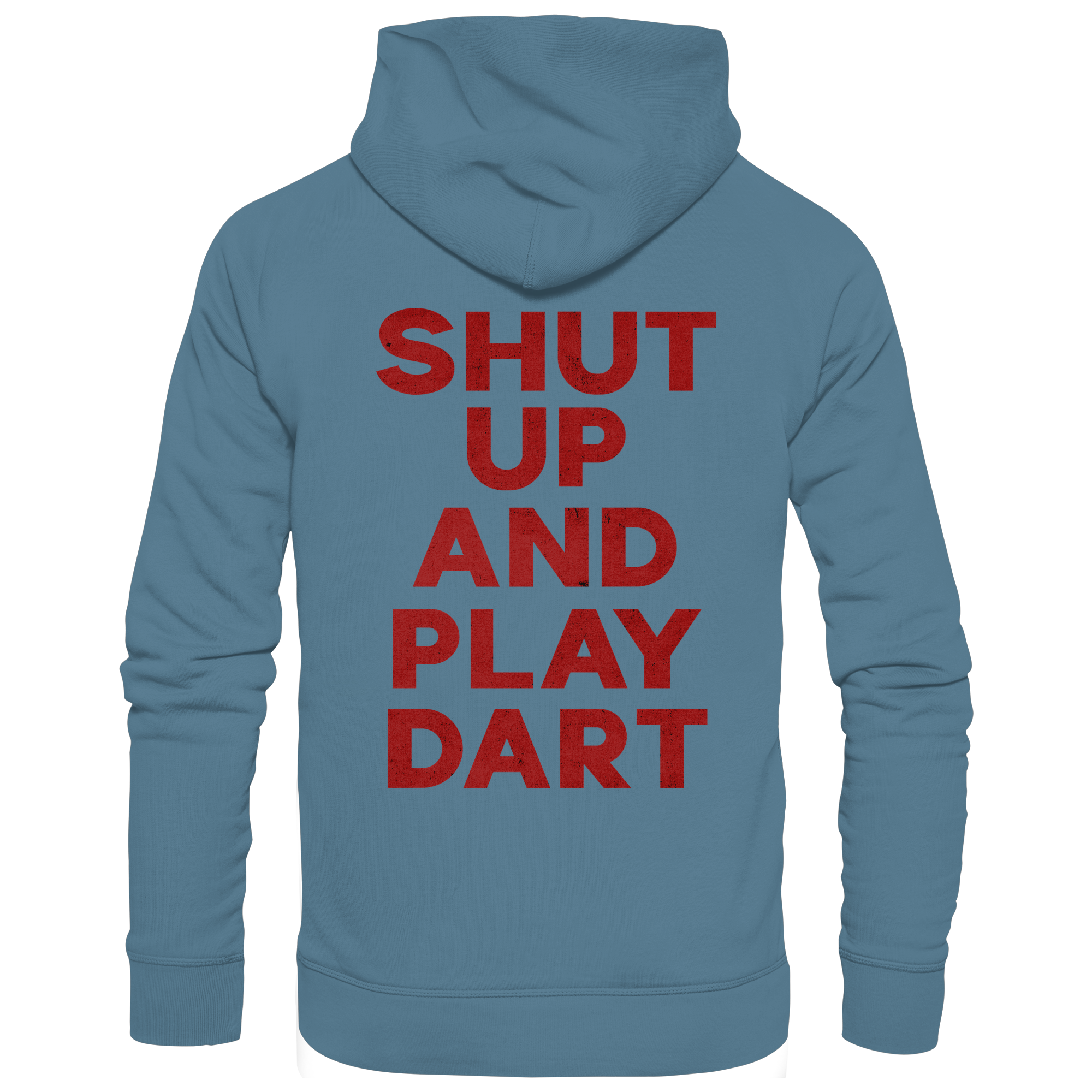 Shut Up And Play Dart - Unisex Hoodie