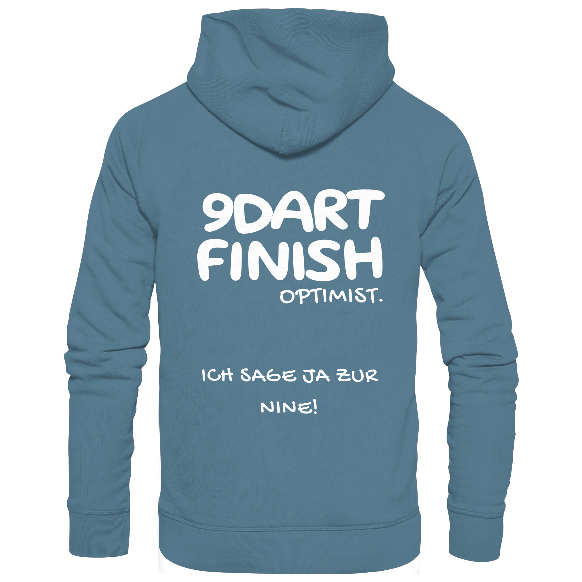 9 Dart Finish Optimist ich sage ja zur Nine - Unisex Hoodie