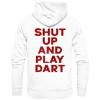 Shut Up And Play Dart - Unisex Hoodie
