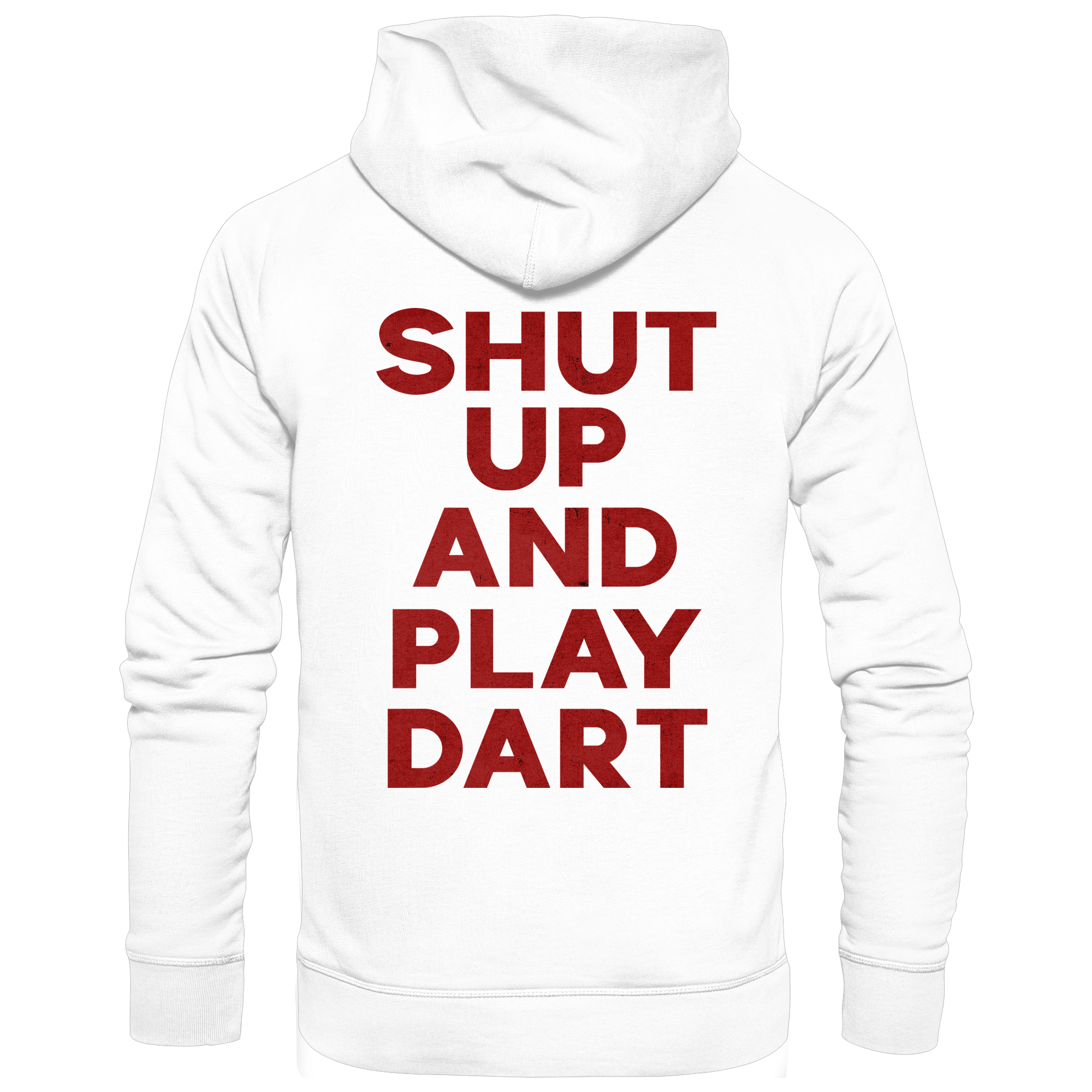 Shut Up And Play Dart - Unisex Hoodie