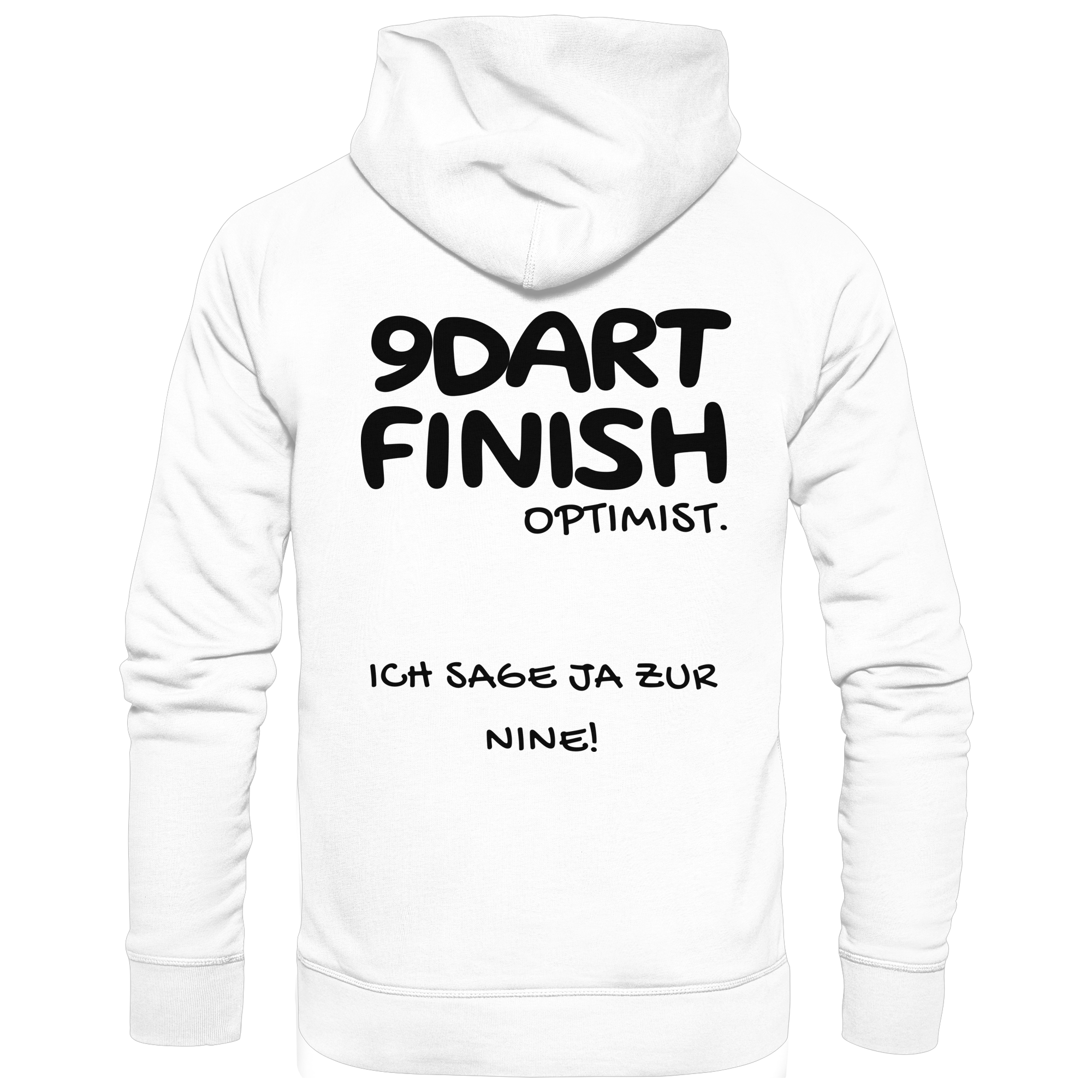 9 Dart Finish Optimist ich sage ja zur Nine - Unisex Hoodie