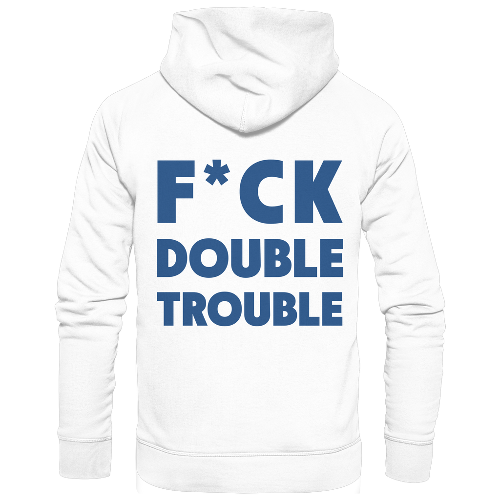 F*ck Double Trouble - Unisex Hoodie