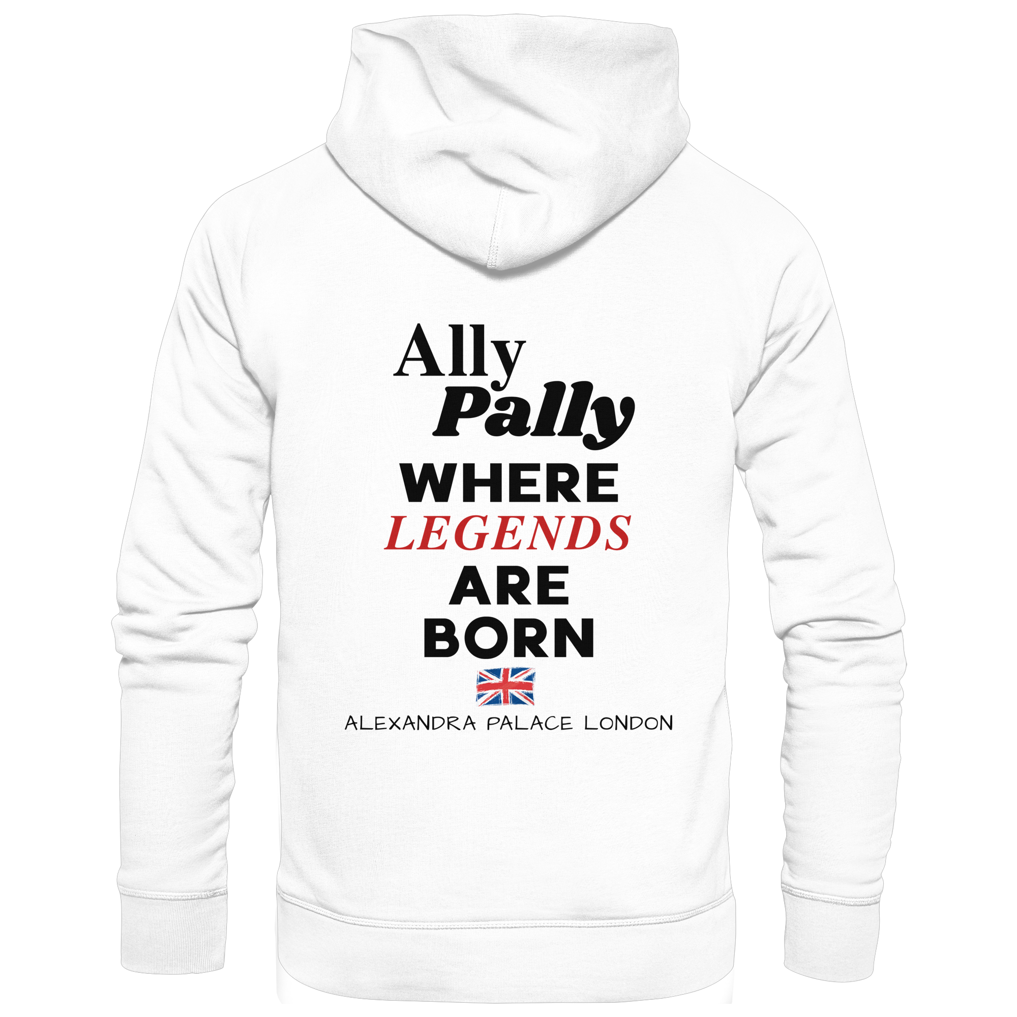 Ally Pally where Legends are born - Unisex Hoodie