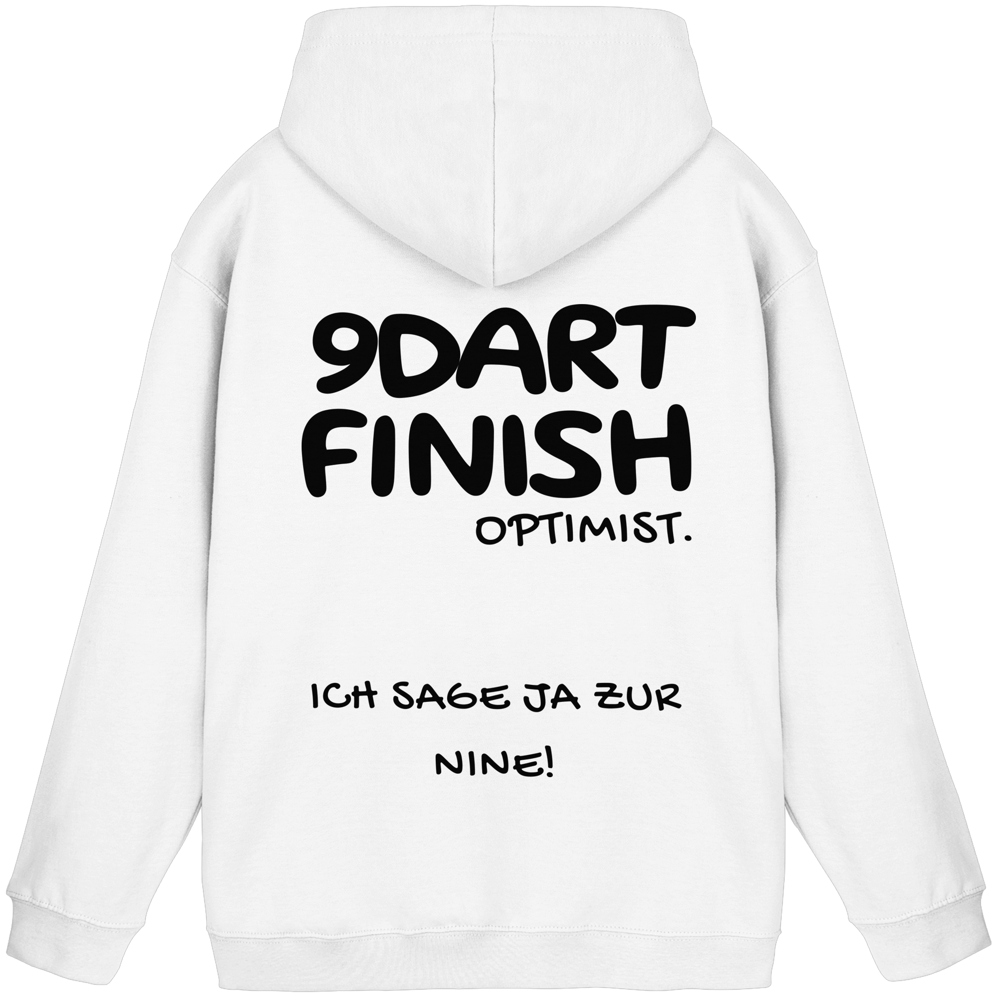 9 Dart Finish Optimist ich sage ja zur Nine - Unisex Hoodie