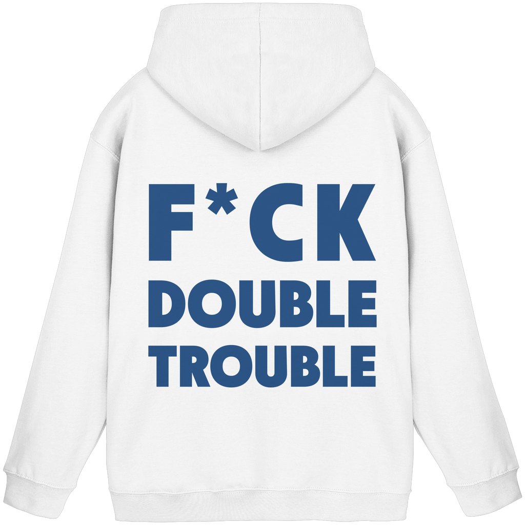 F*ck Double Trouble - Unisex Hoodie