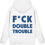 F*ck Double Trouble - Unisex Hoodie