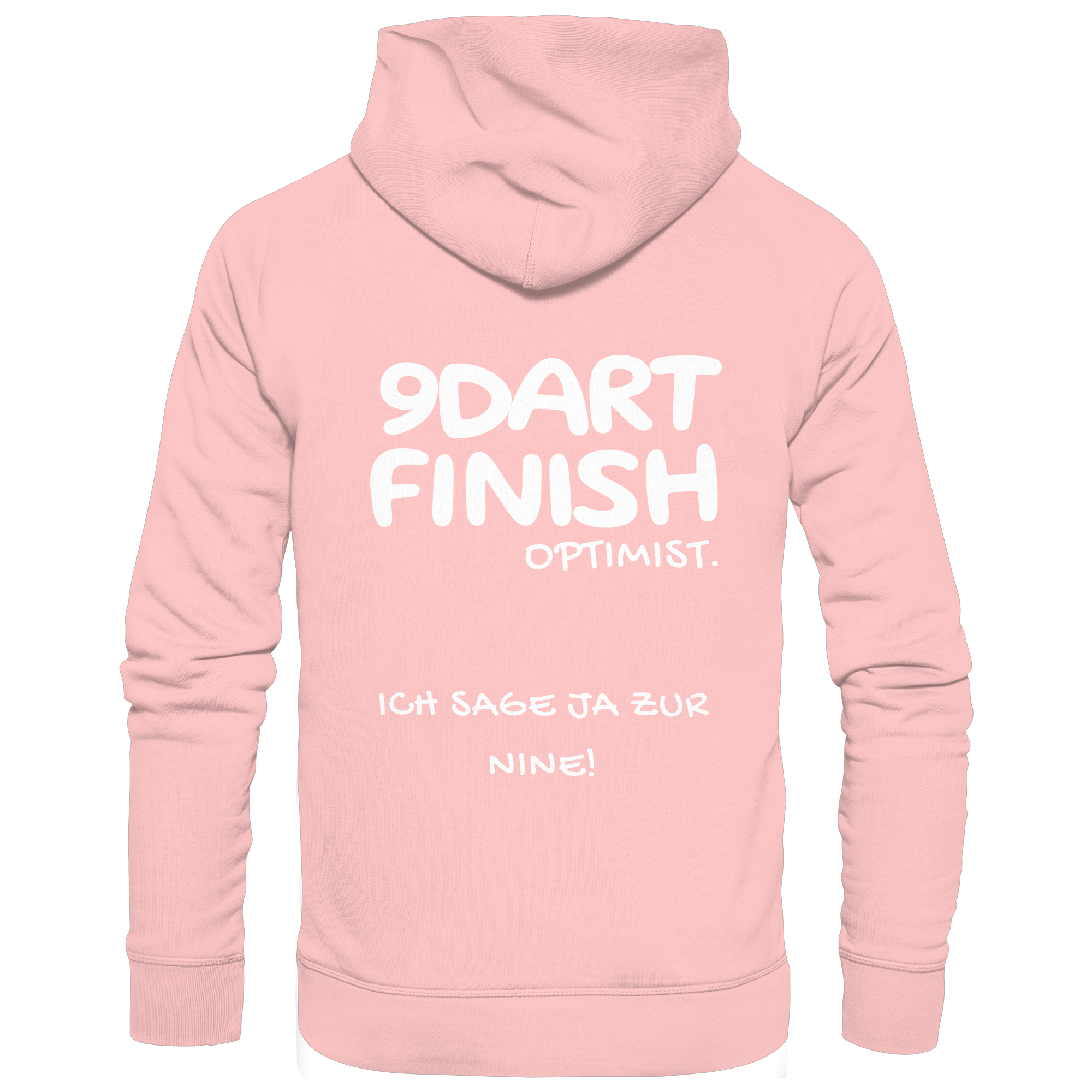 9 Dart Finish Optimist ich sage ja zur Nine - Unisex Hoodie
