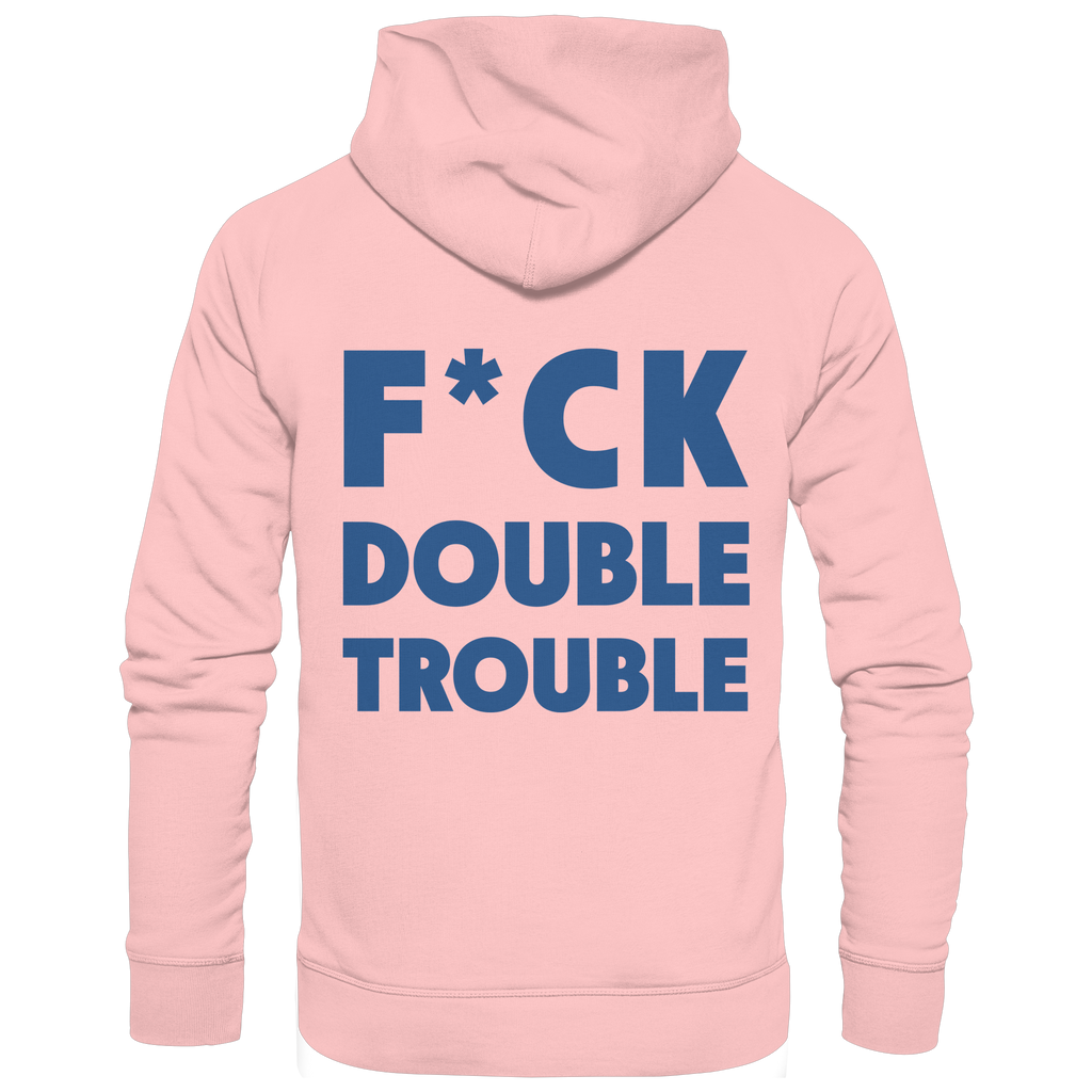 F*ck Double Trouble - Unisex Hoodie