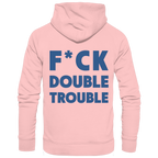 F*ck Double Trouble - Unisex Hoodie