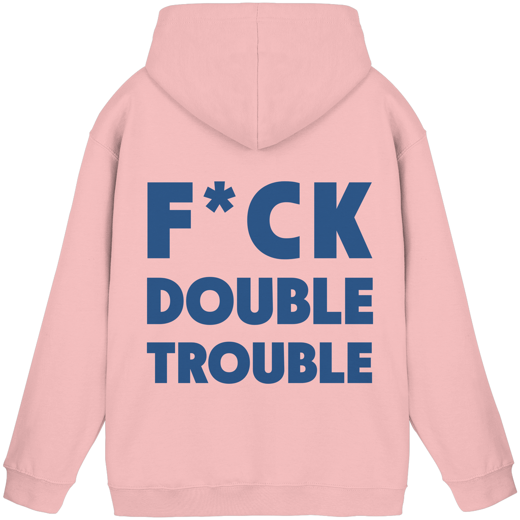 F*ck Double Trouble - Unisex Hoodie