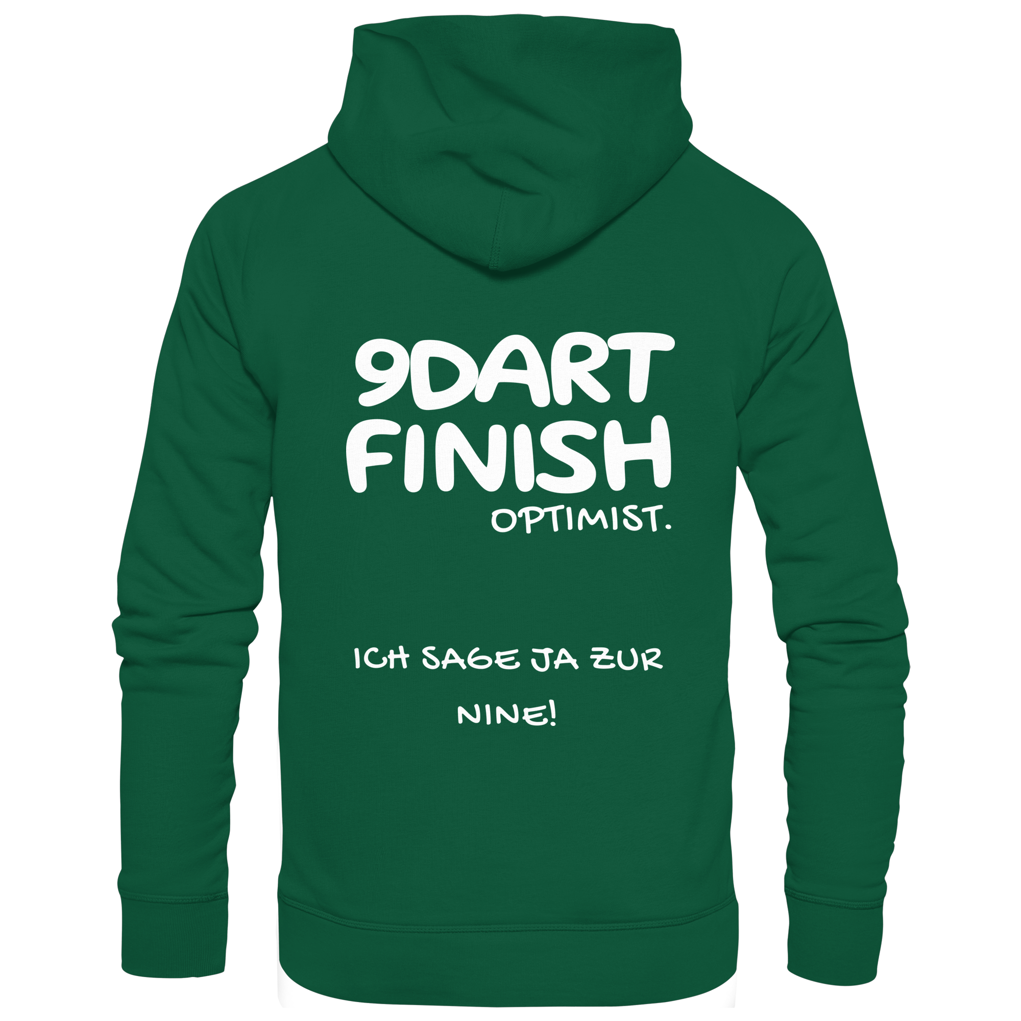 9 Dart Finish Optimist ich sage ja zur Nine - Unisex Hoodie