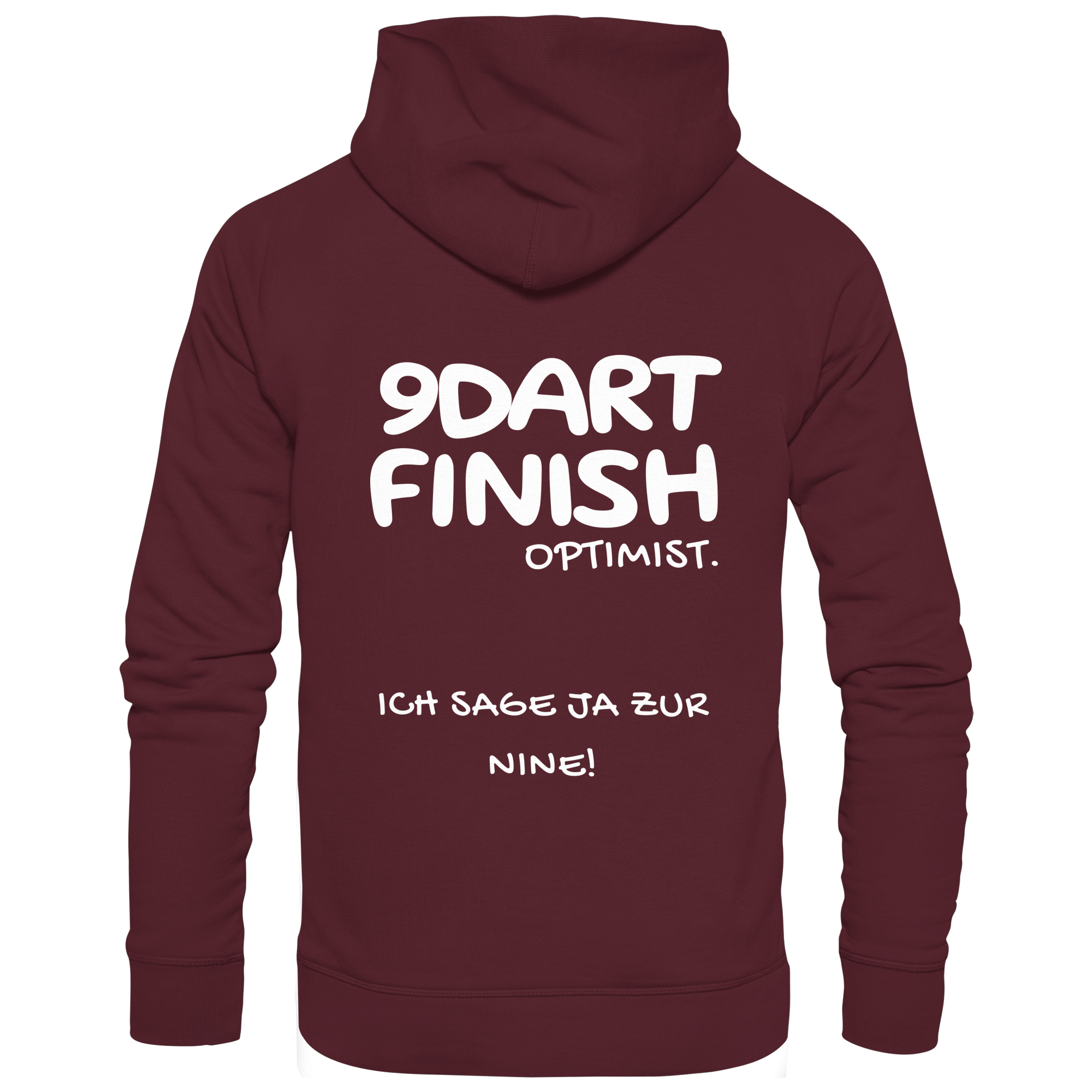 9 Dart Finish Optimist ich sage ja zur Nine - Unisex Hoodie