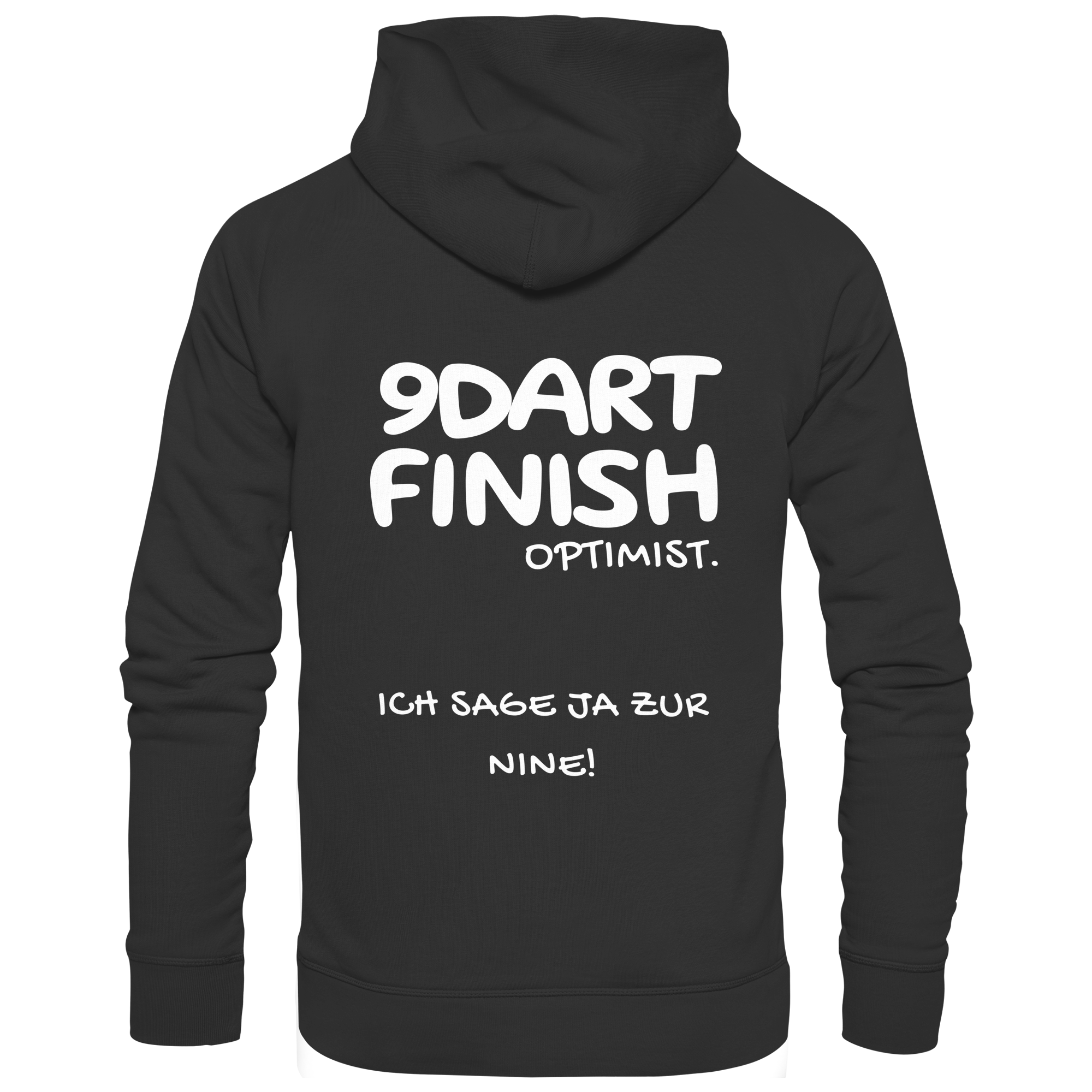 9 Dart Finish Optimist ich sage ja zur Nine - Unisex Hoodie