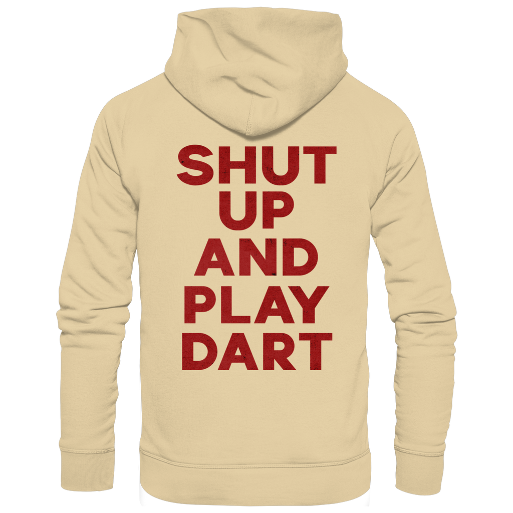 Shut Up And Play Dart - Unisex Hoodie