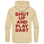 Shut Up And Play Dart - Unisex Hoodie