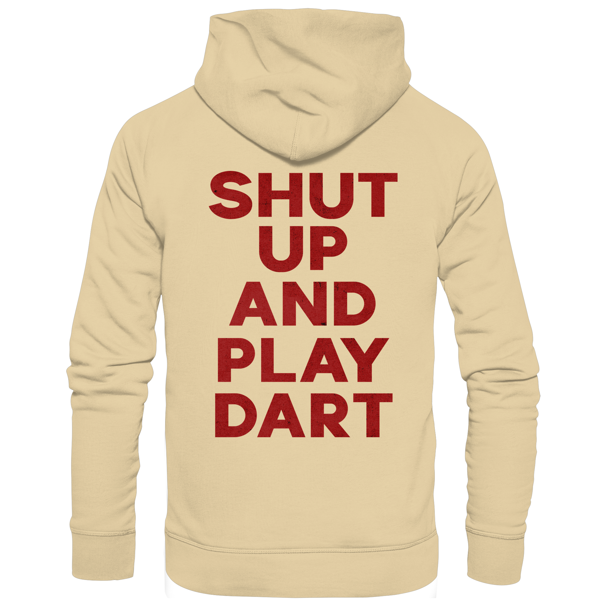 Shut Up And Play Dart - Unisex Hoodie