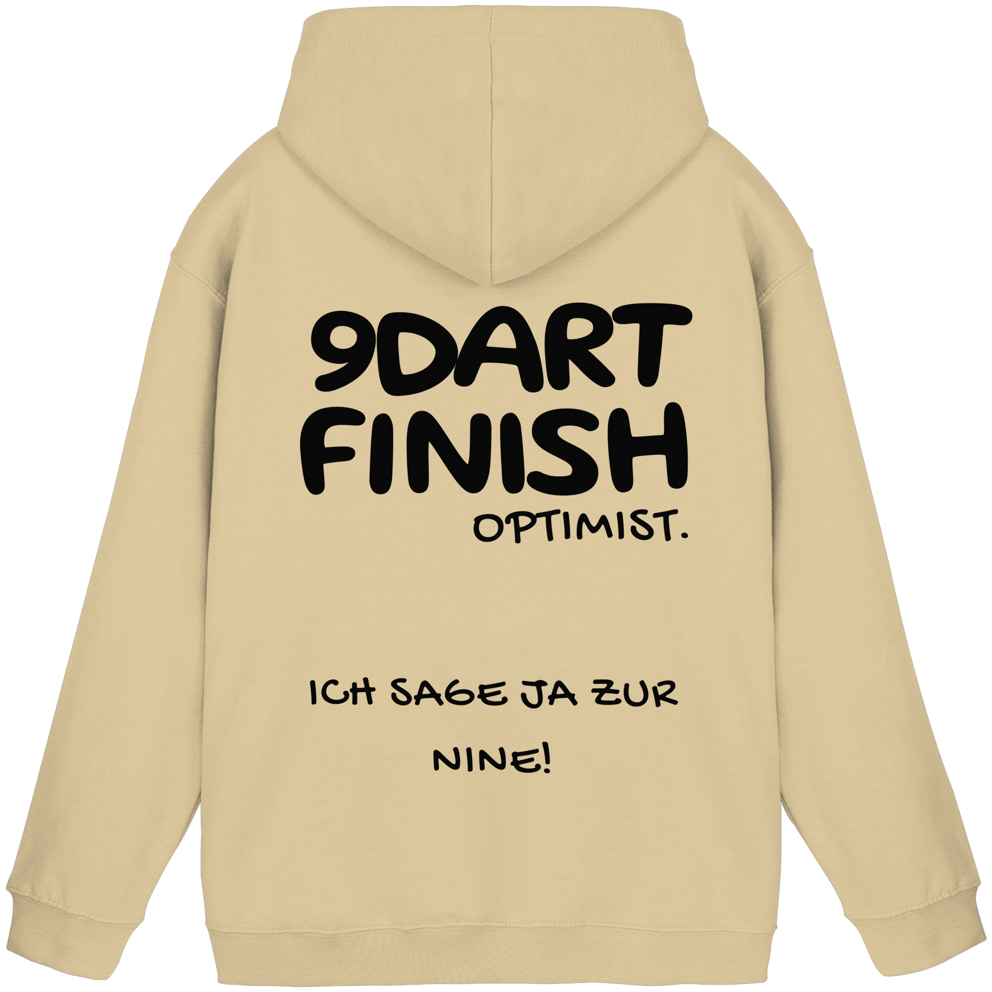 9 Dart Finish Optimist ich sage ja zur Nine - Unisex Hoodie