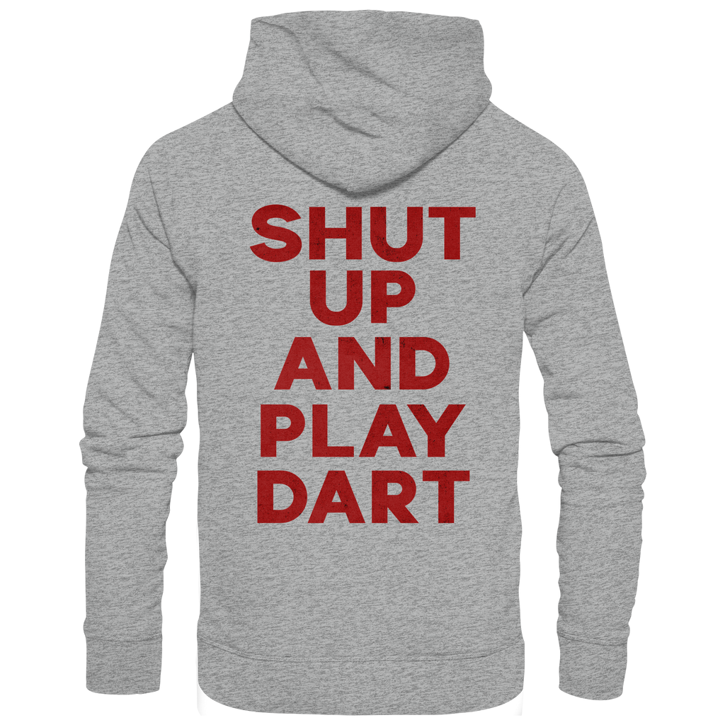 Shut Up And Play Dart - Unisex Hoodie