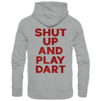 Shut Up And Play Dart - Unisex Hoodie