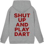 Shut Up And Play Dart - Unisex Hoodie