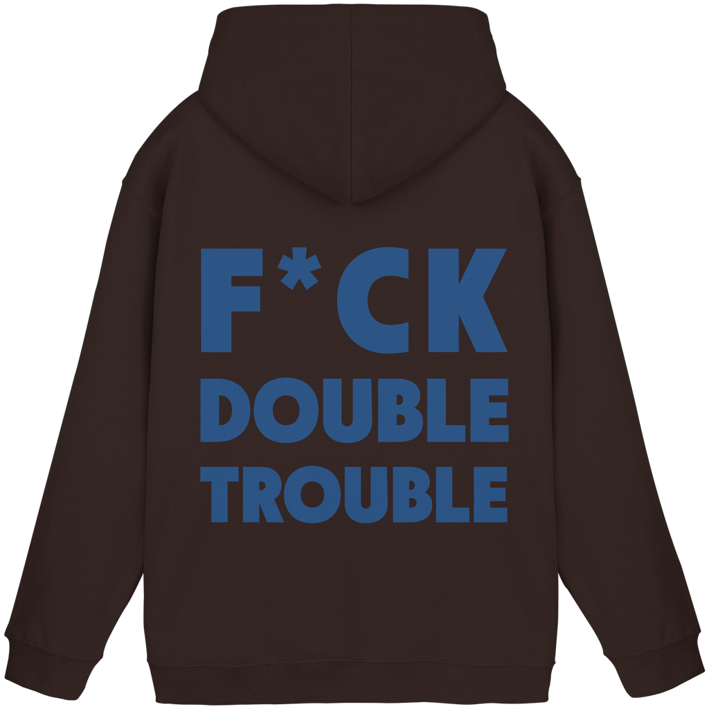 F*ck Double Trouble - Unisex Hoodie