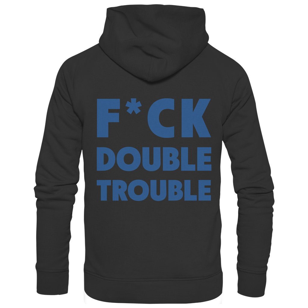 F*ck Double Trouble - Unisex Hoodie