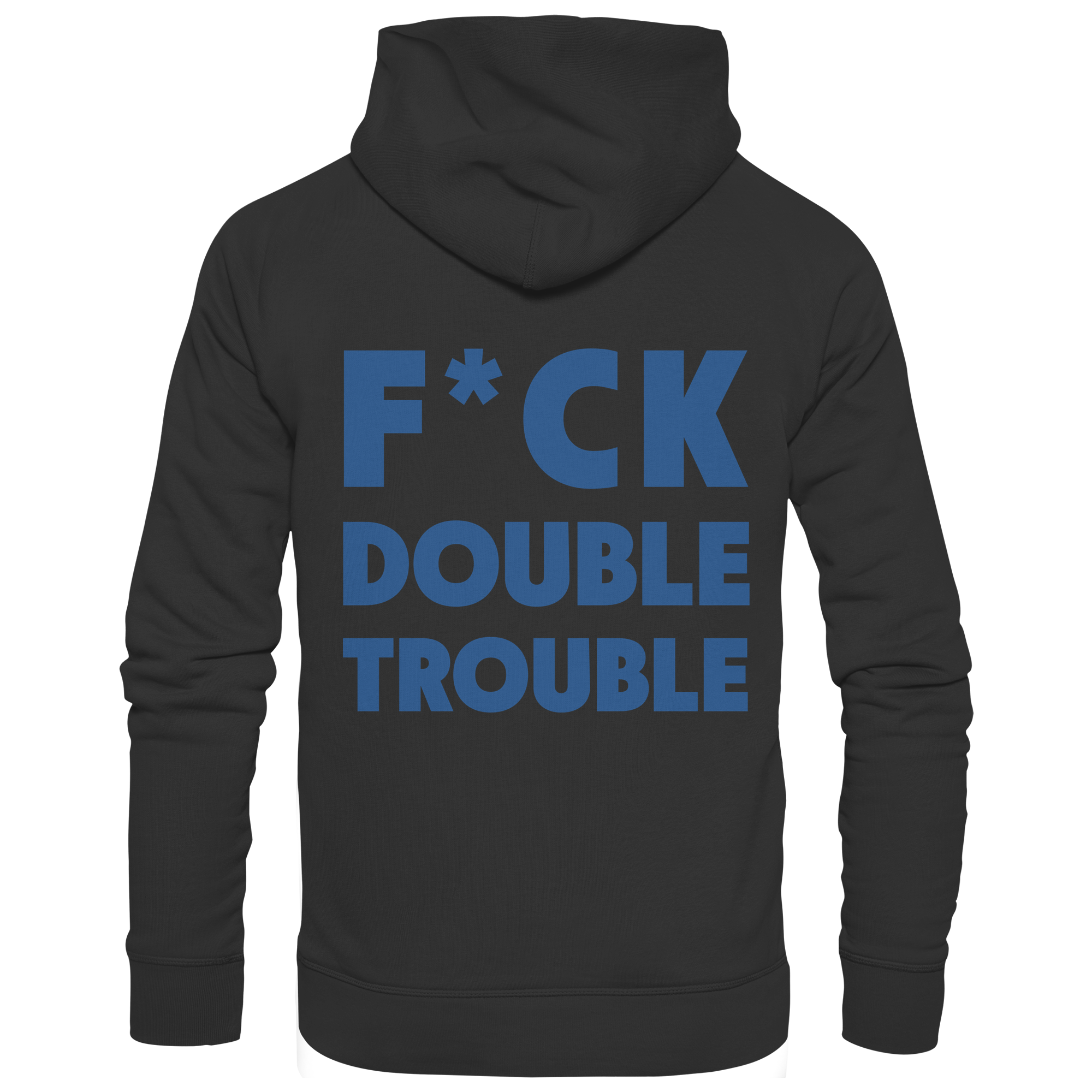 F*ck Double Trouble - Unisex Hoodie