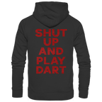 Shut Up And Play Dart - Unisex Hoodie