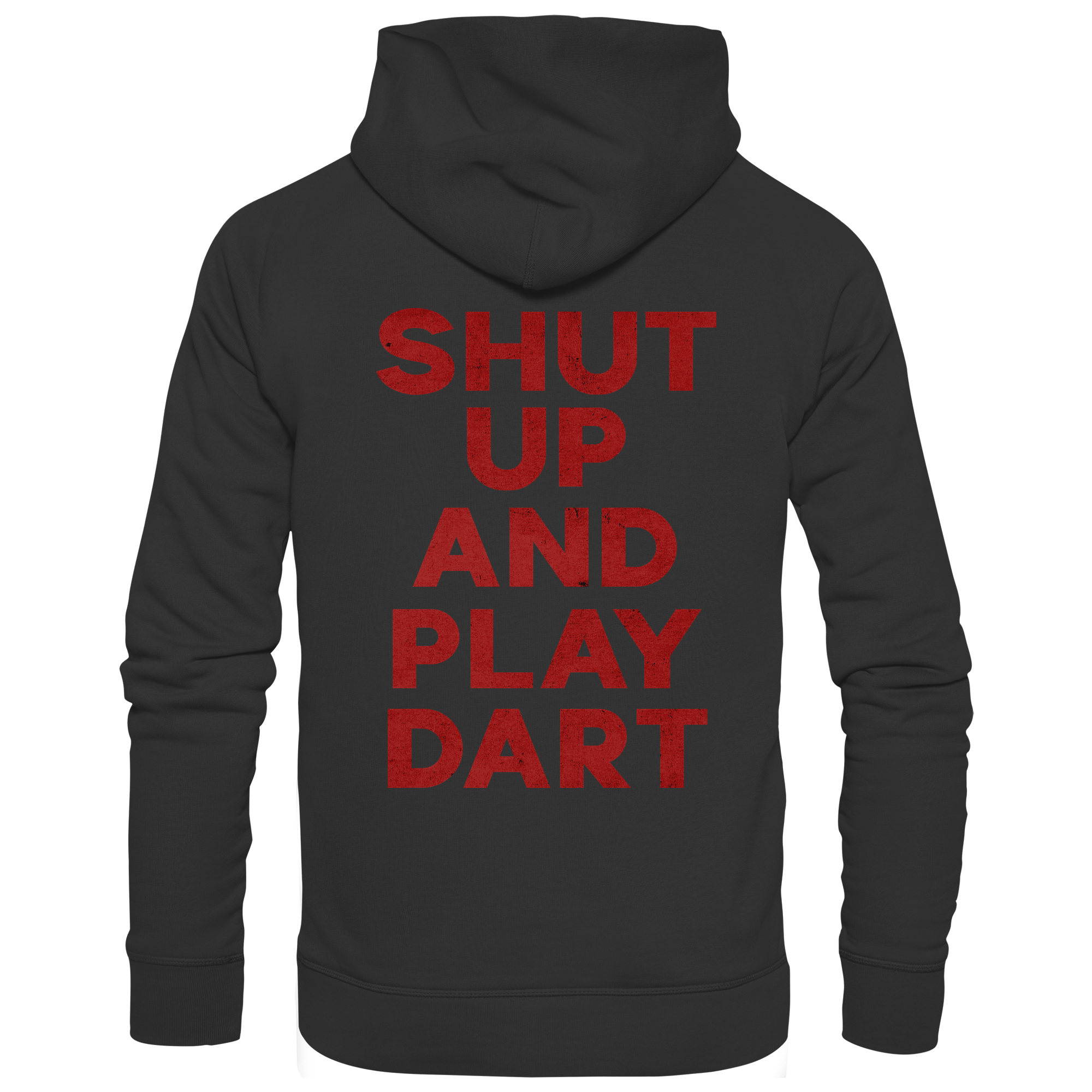Shut Up And Play Dart - Unisex Hoodie