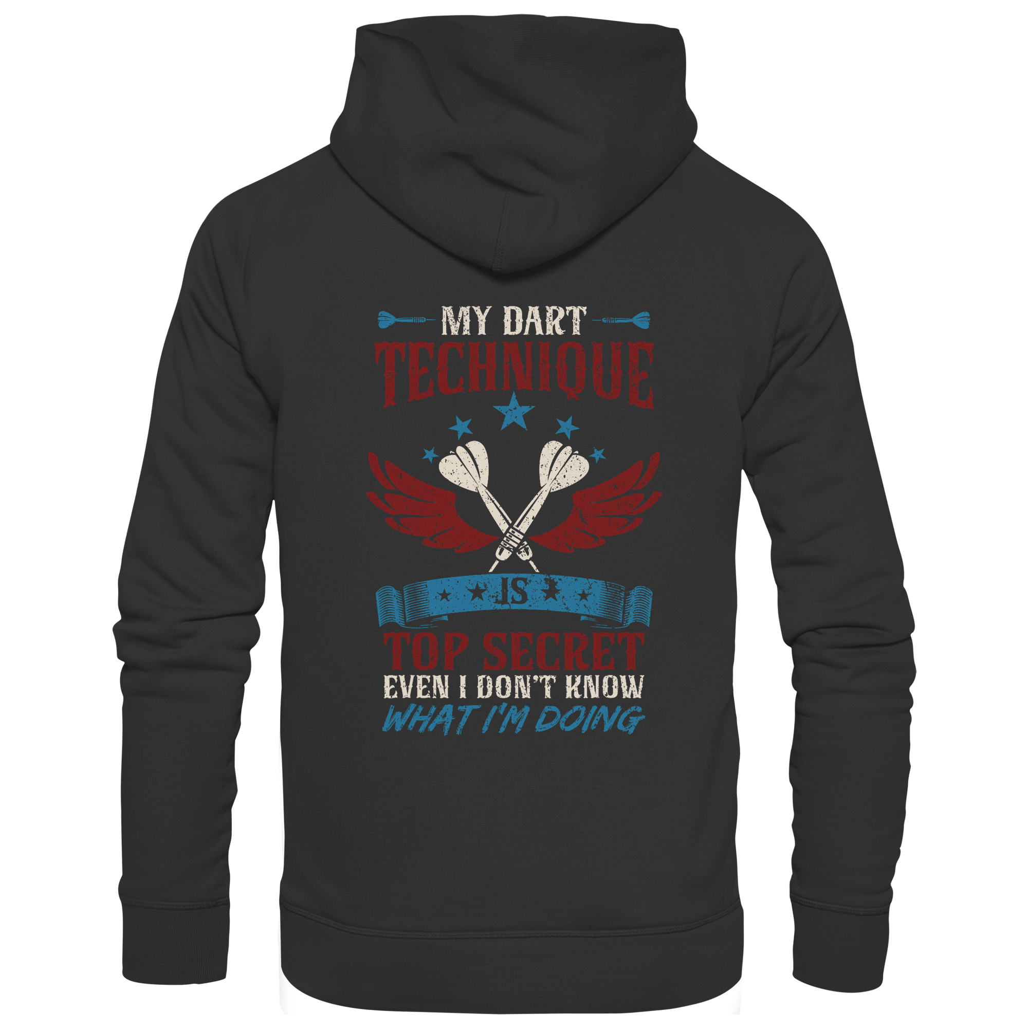 My Dart Technique is top Secret - Unisex Hoodie
