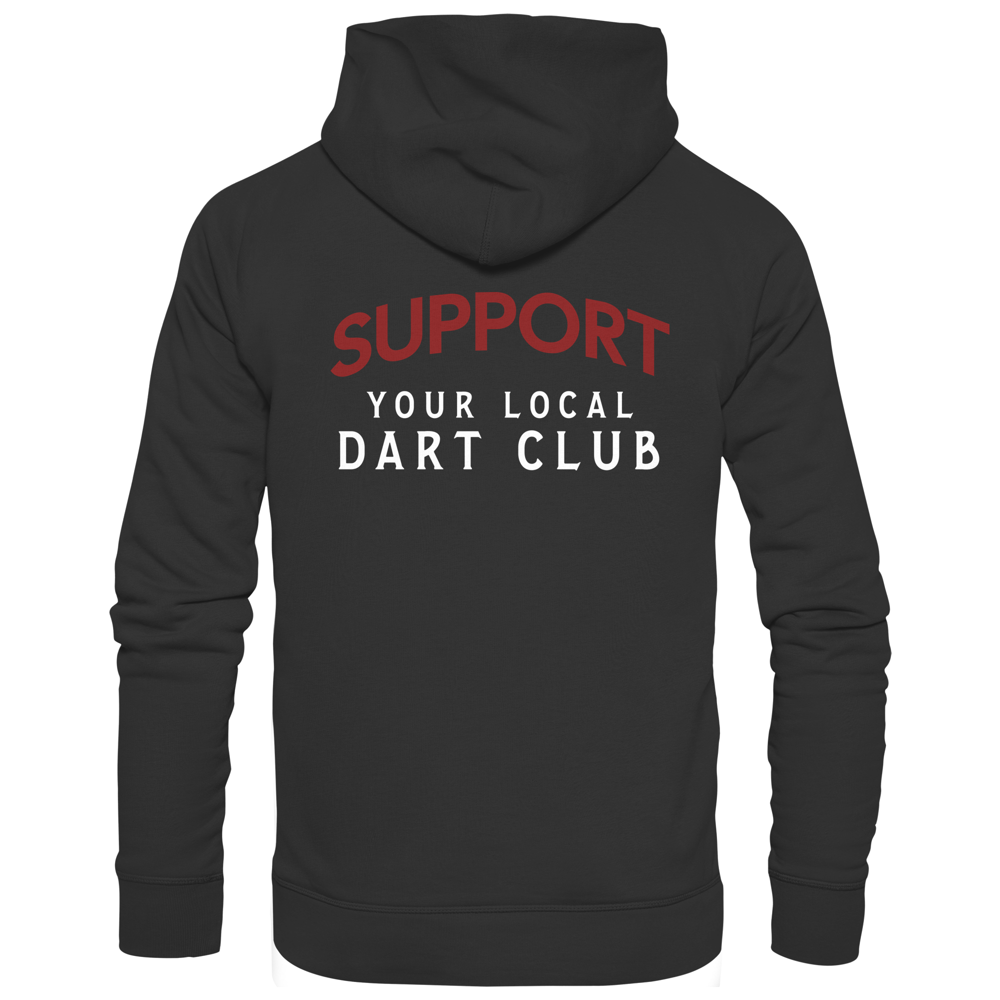 Support Your Local Dart Club - Unisex Hoodie
