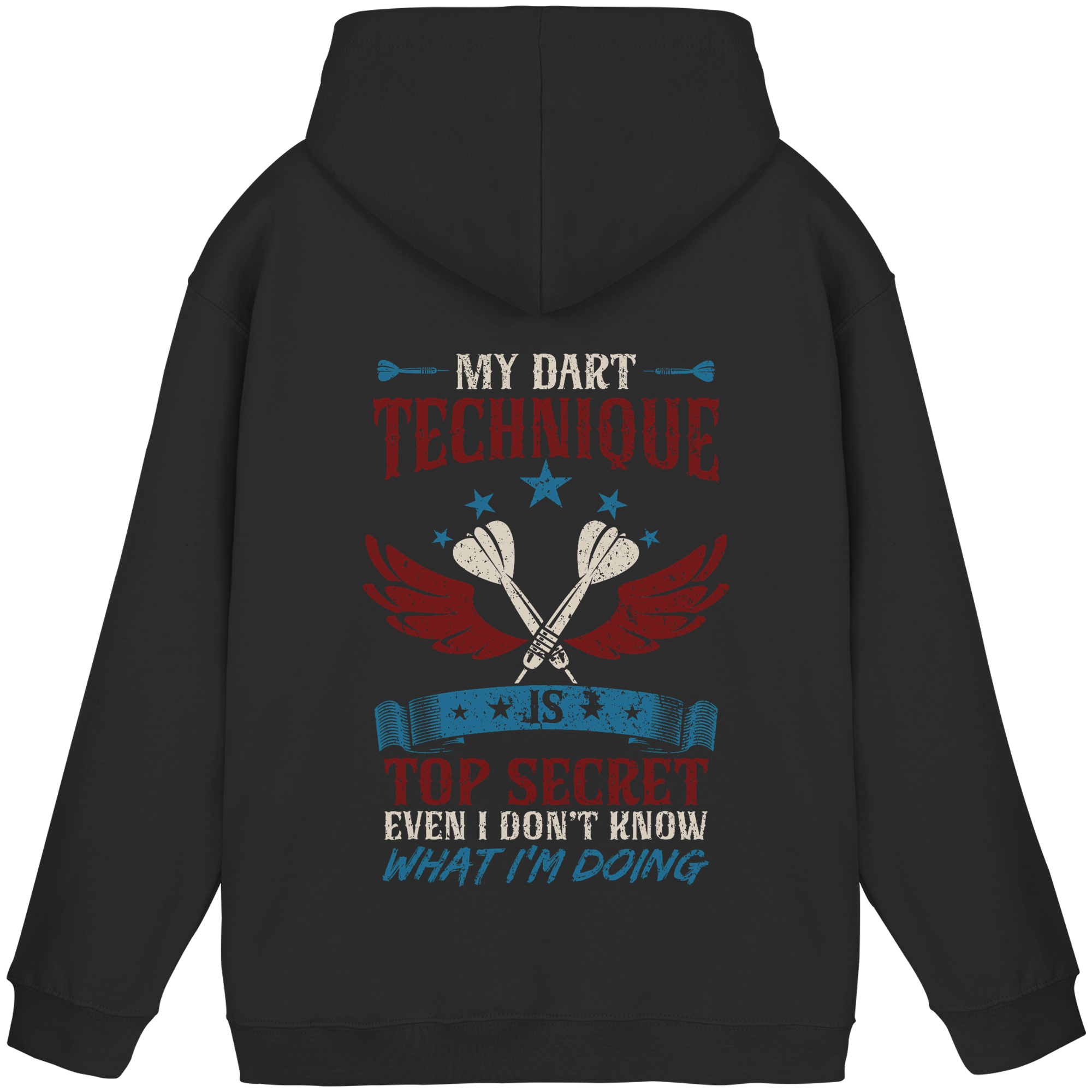 My Dart Technique is top Secret - Unisex Hoodie