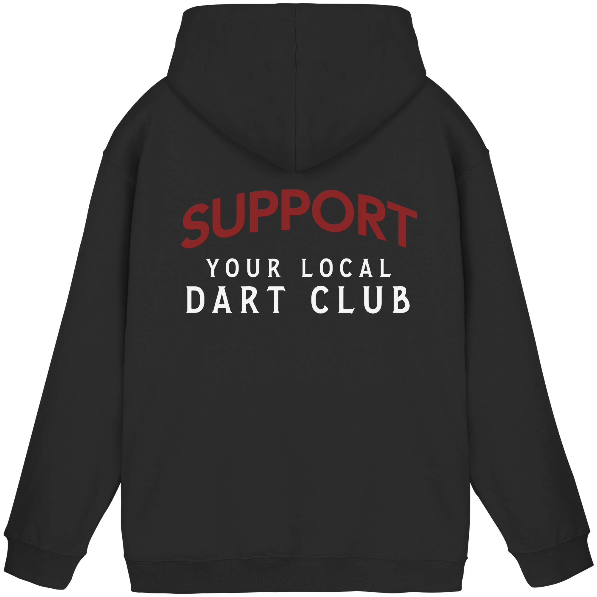 Support Your Local Dart Club - Unisex Hoodie
