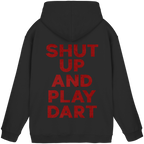 Shut Up And Play Dart - Unisex Hoodie