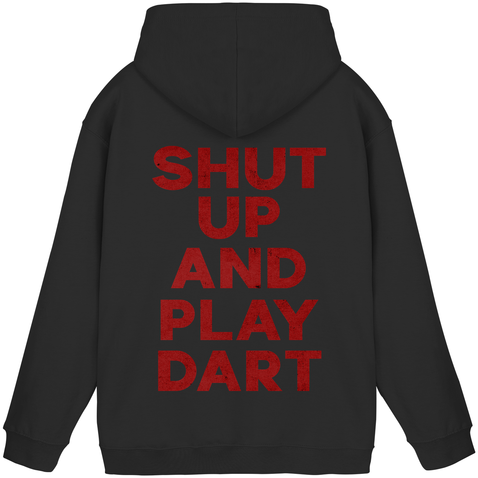 Shut Up And Play Dart - Unisex Hoodie