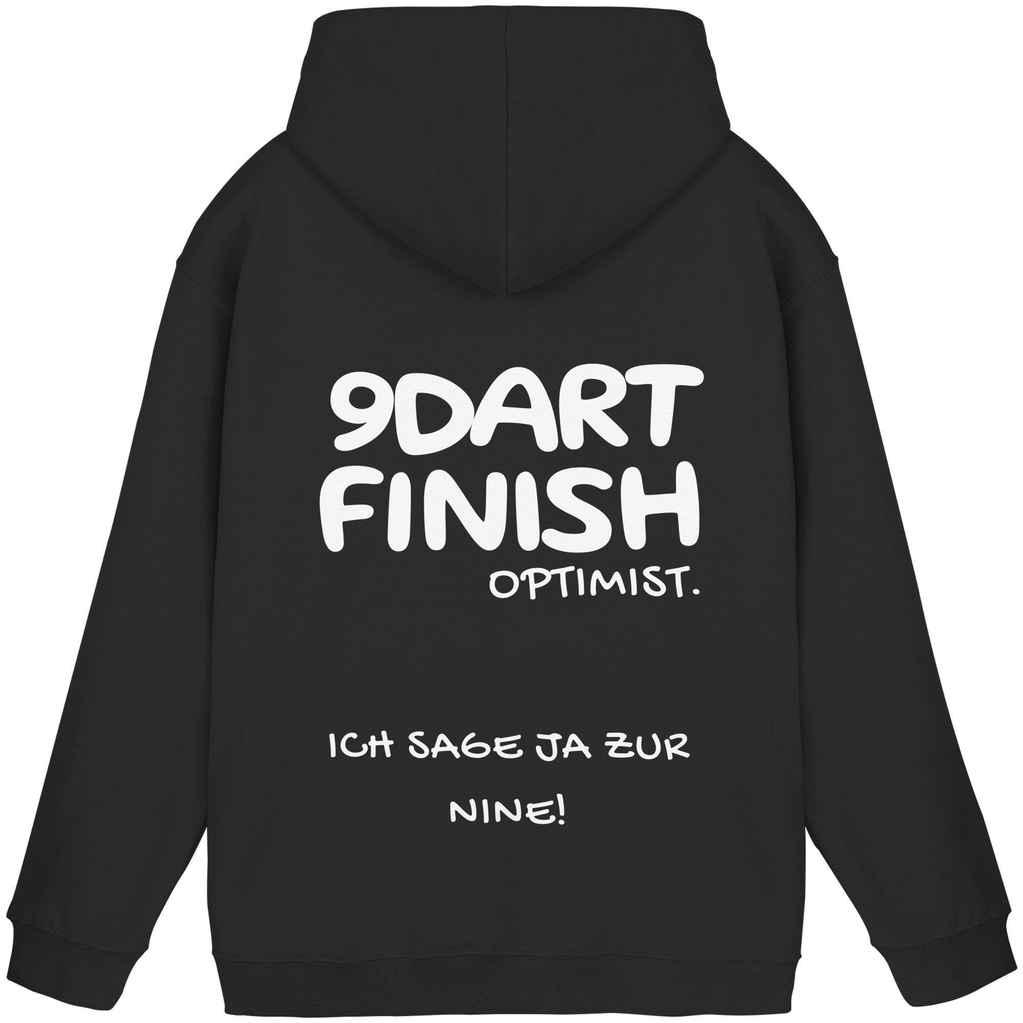 9 Dart Finish Optimist ich sage ja zur Nine - Unisex Hoodie