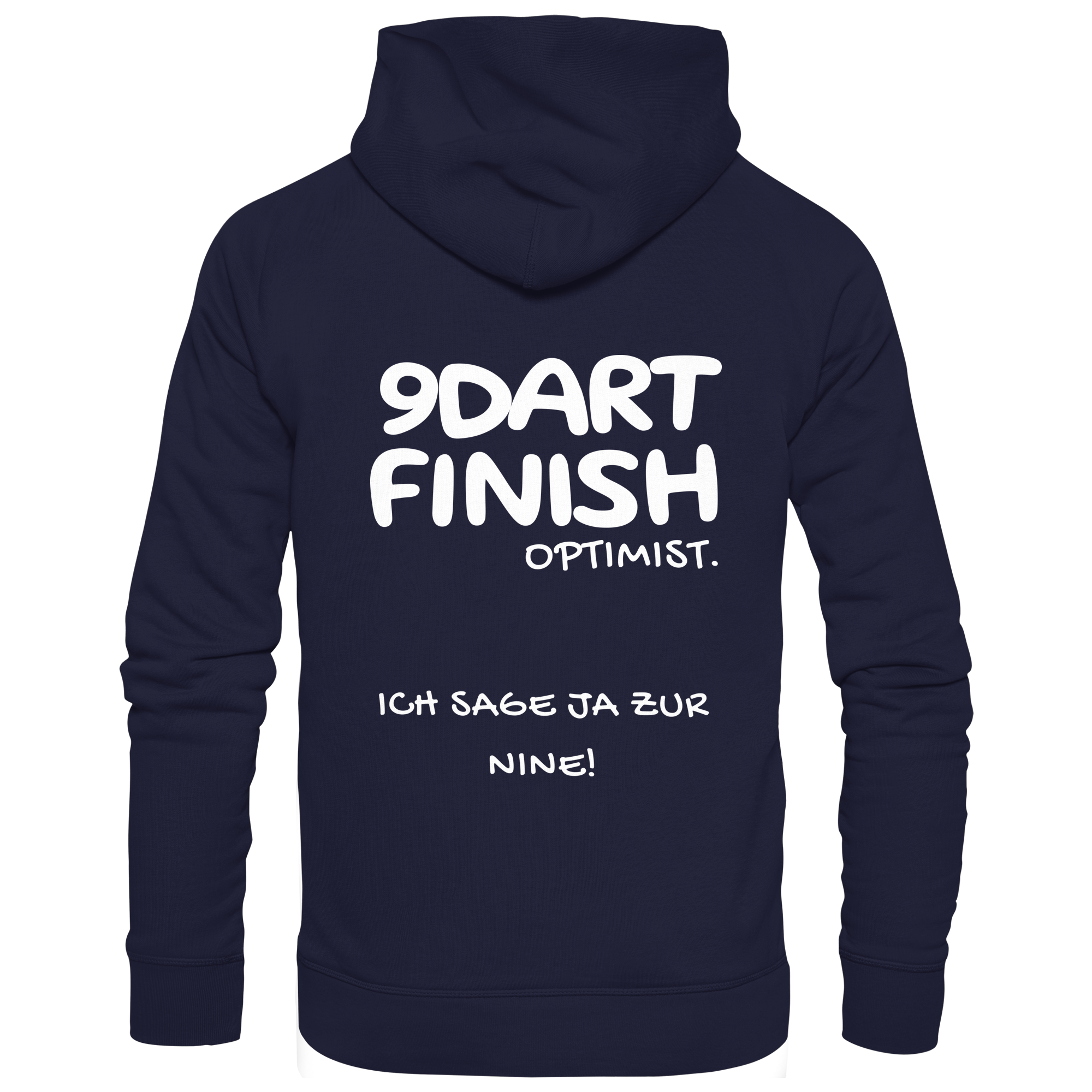 9 Dart Finish Optimist ich sage ja zur Nine - Unisex Hoodie