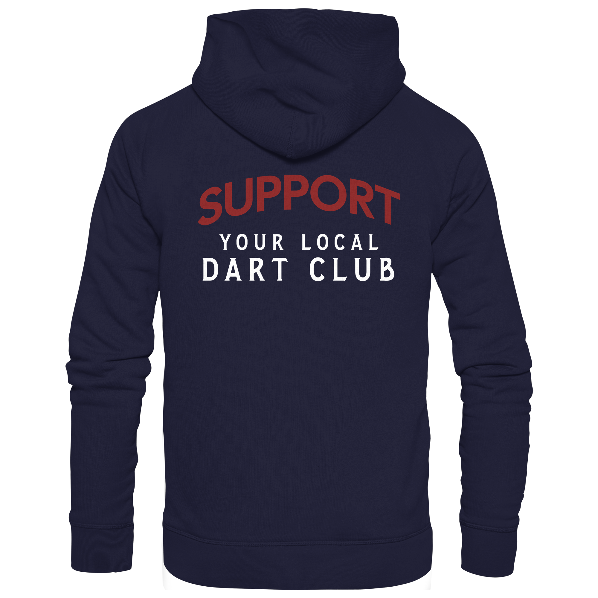 Support Your Local Dart Club - Unisex Hoodie