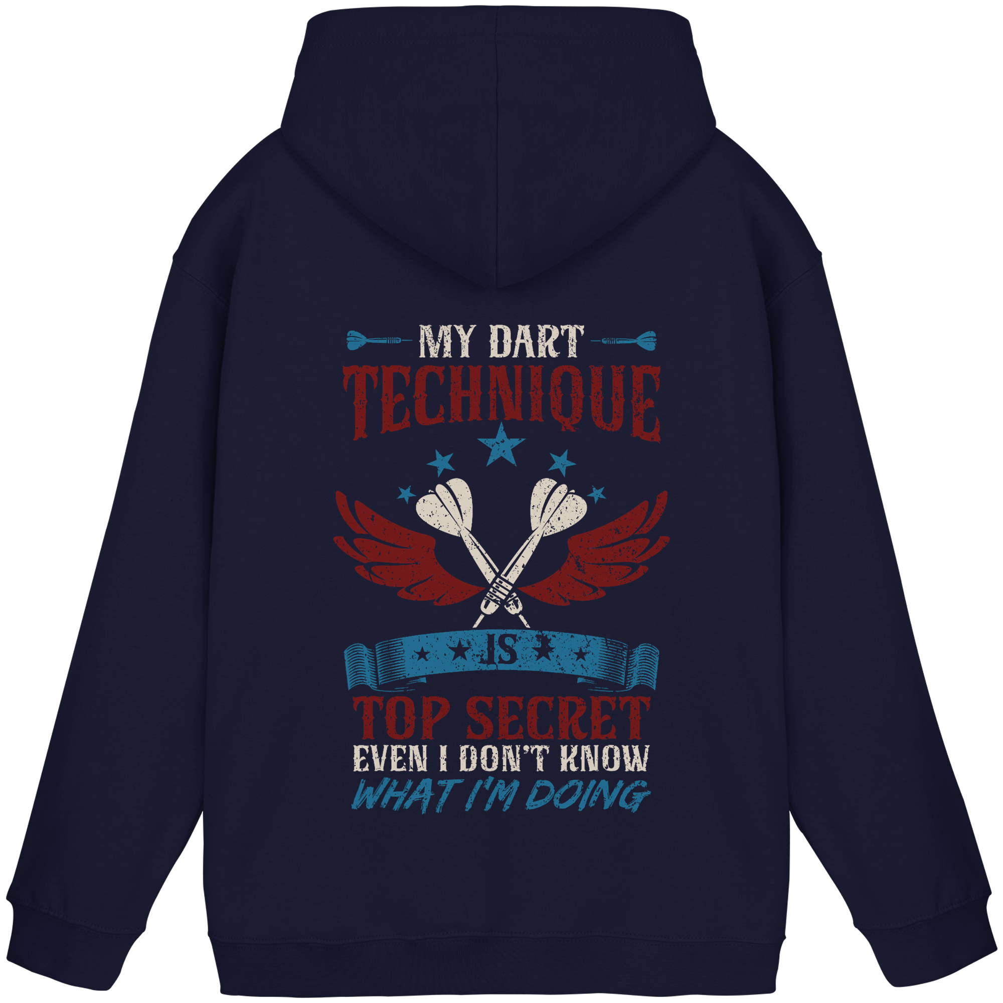 My Dart Technique is top Secret - Unisex Hoodie