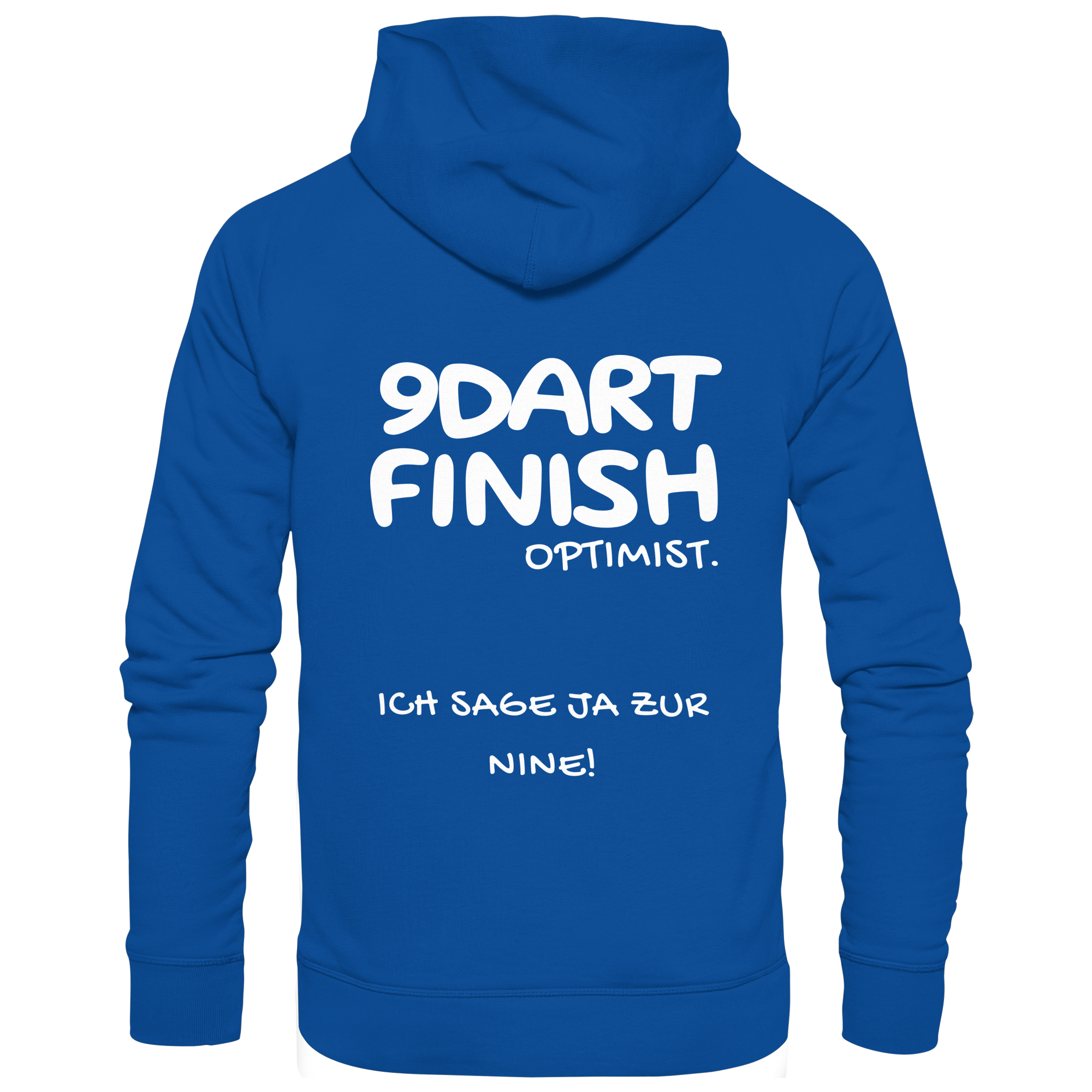 9 Dart Finish Optimist ich sage ja zur Nine - Unisex Hoodie
