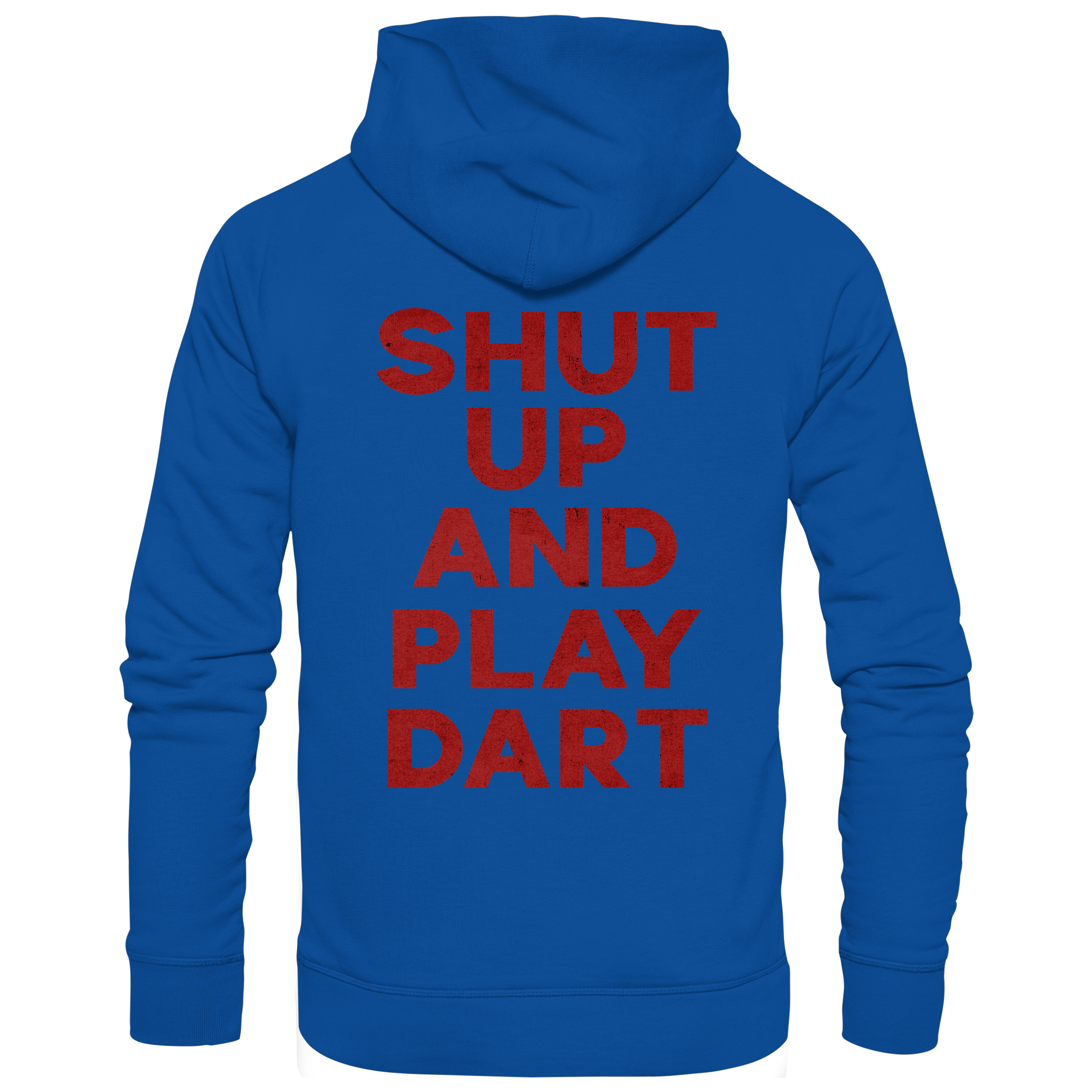 Shut Up And Play Dart - Unisex Hoodie