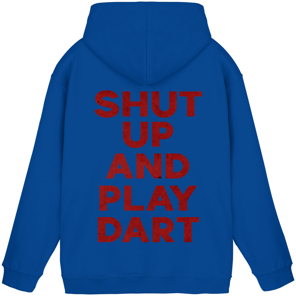 Shut Up And Play Dart - Unisex Hoodie