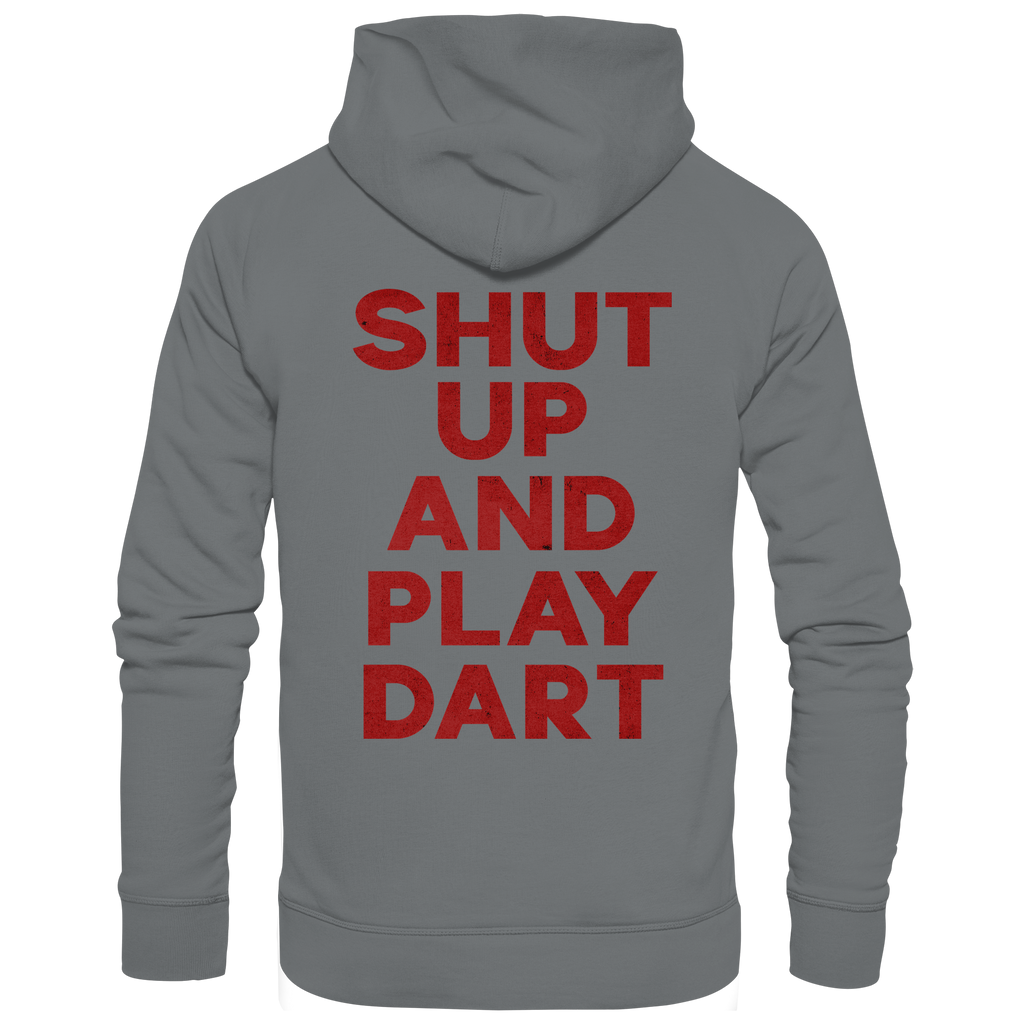 Shut Up And Play Dart - Unisex Hoodie
