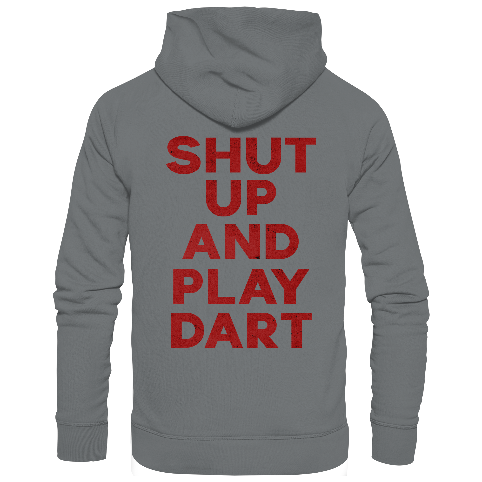 Shut Up And Play Dart - Unisex Hoodie