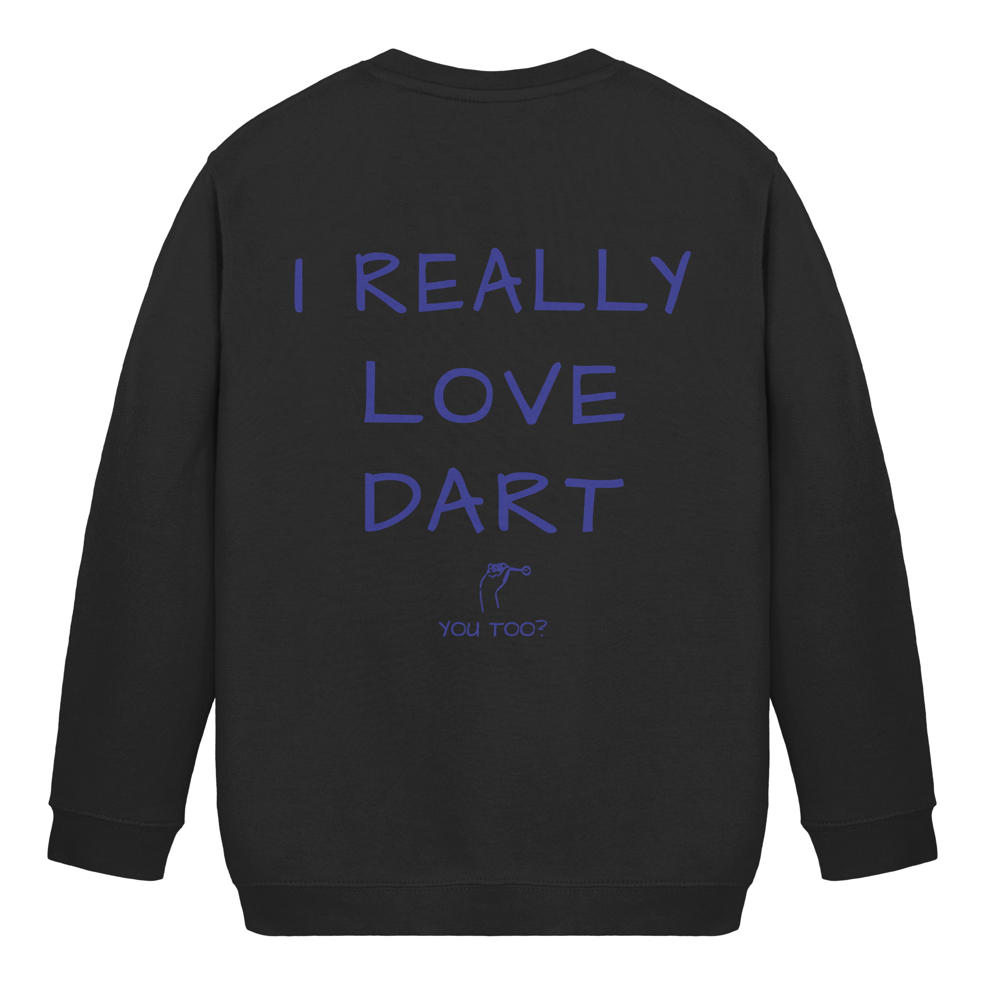I really love Dart - Kids Sweatshirt