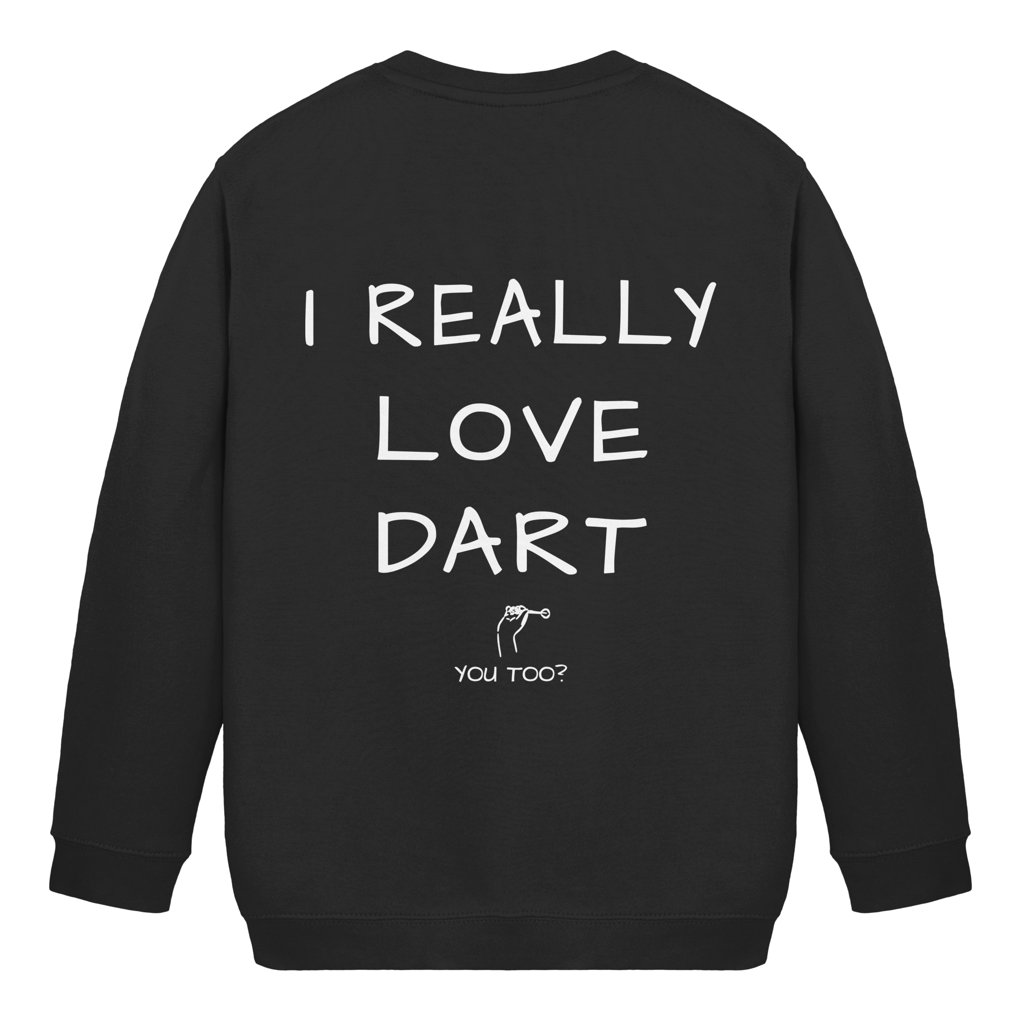 I really love Dart - Kids Sweatshirt