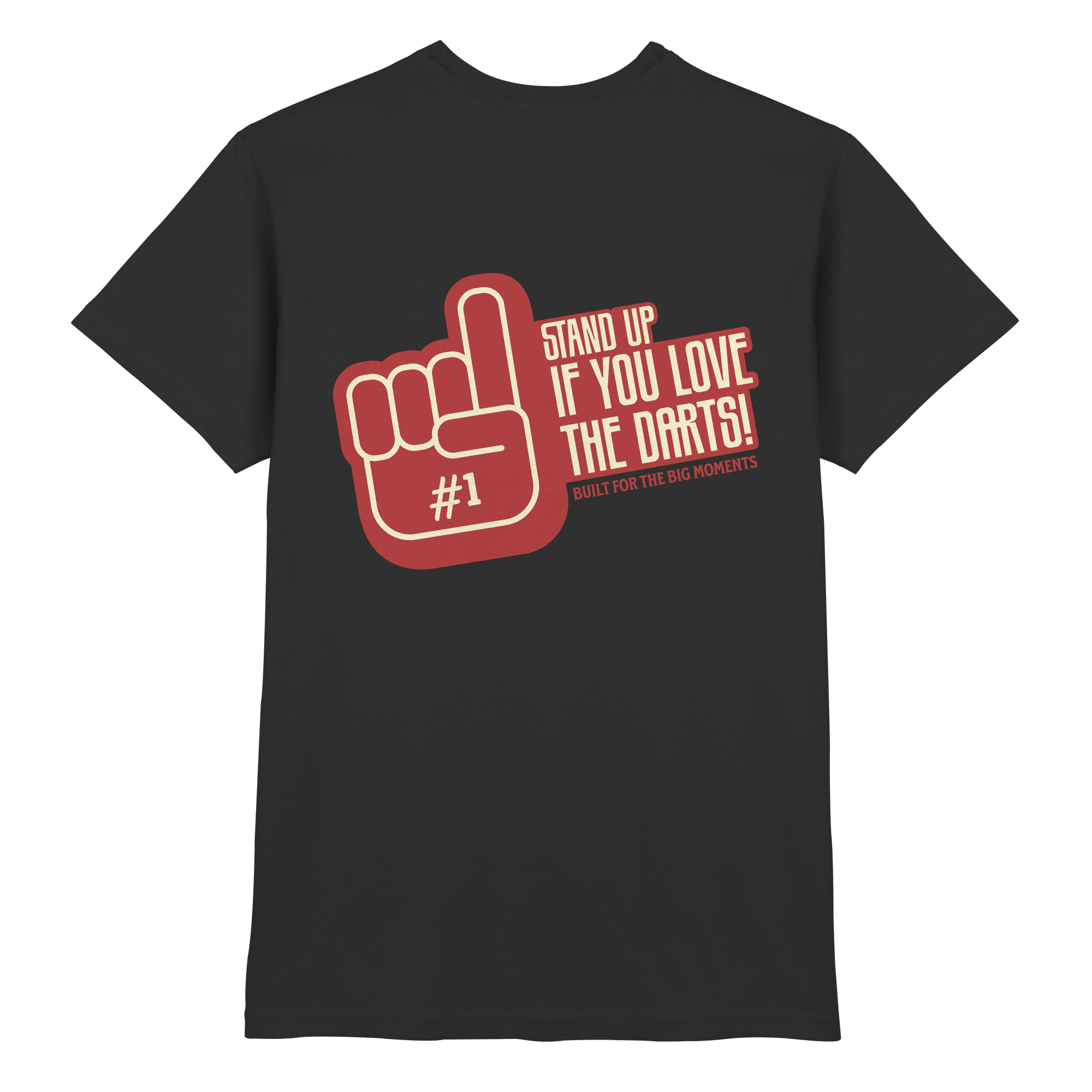 Stand up if you love the Darts - T-Shirt