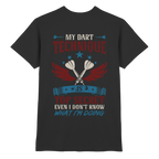 My Dart Technique is top Secret - T-Shirt